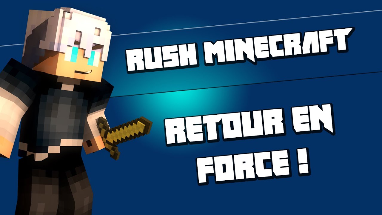 Minecraft rush | retour en force ! - YouTube