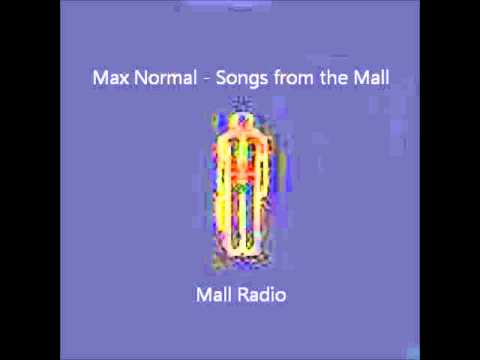 Max Normal — 1 - Mall Radio - Max Normal