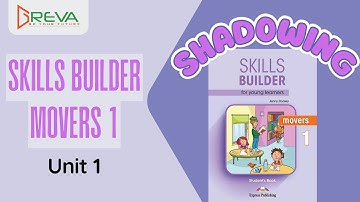 Phát âm chuẩn Shadowing - Skills Builder for Movers 1 - Unit 1 | Greva Language School