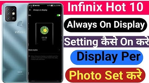 Infinix Hot 10 Main Always On Display Setting // Always On Display Setting Kaise Use Kare