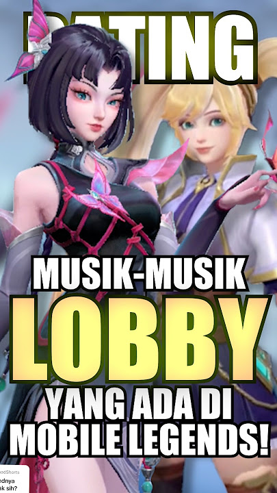 Rating Semua Lagu Lobby di Mobile Legends!