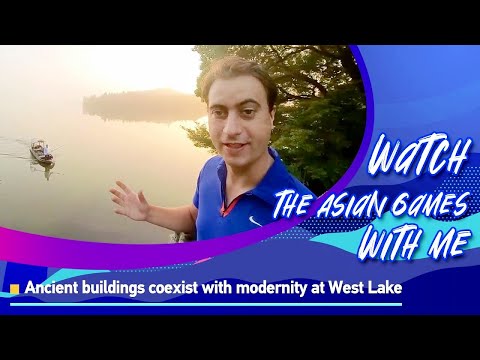 Watch the asian games with me: ancient buildings coexist with modernity at west lake