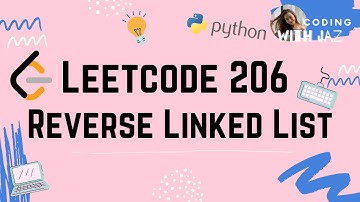 Reverse Linked List | LeetCode 206 | Python 3 | Easy to Understand