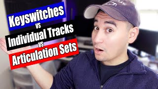 Articulation Sets vs Keyswitches: The Real Difference
