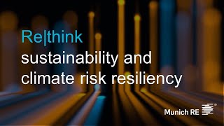 ReThink Sustainability and Climate Risk Resiliency