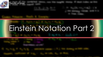 Einstein Notation: Proofs, Examples, and Kronecker Delta