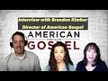 The Story Behind "American Gospel" - Interview with Brandon Kimber