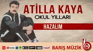 Atilla Kaya / Hazalım (Remastered) #atillakaya #hazalım Resimi