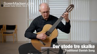 Der stode tre skalke (Traditional Danish Song) arranged and played by Soren Madsen.