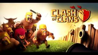 CLASH of CLANS:main theme,title song of CLASH of CLANS.