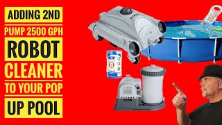 Pop Up Pool adding second pump filter Intex 2500 GPH TYPE B Filter Intex Robotic pool cleaner