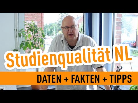 Warum studieren so viele Deutsche in Holland - Studienqualität NL