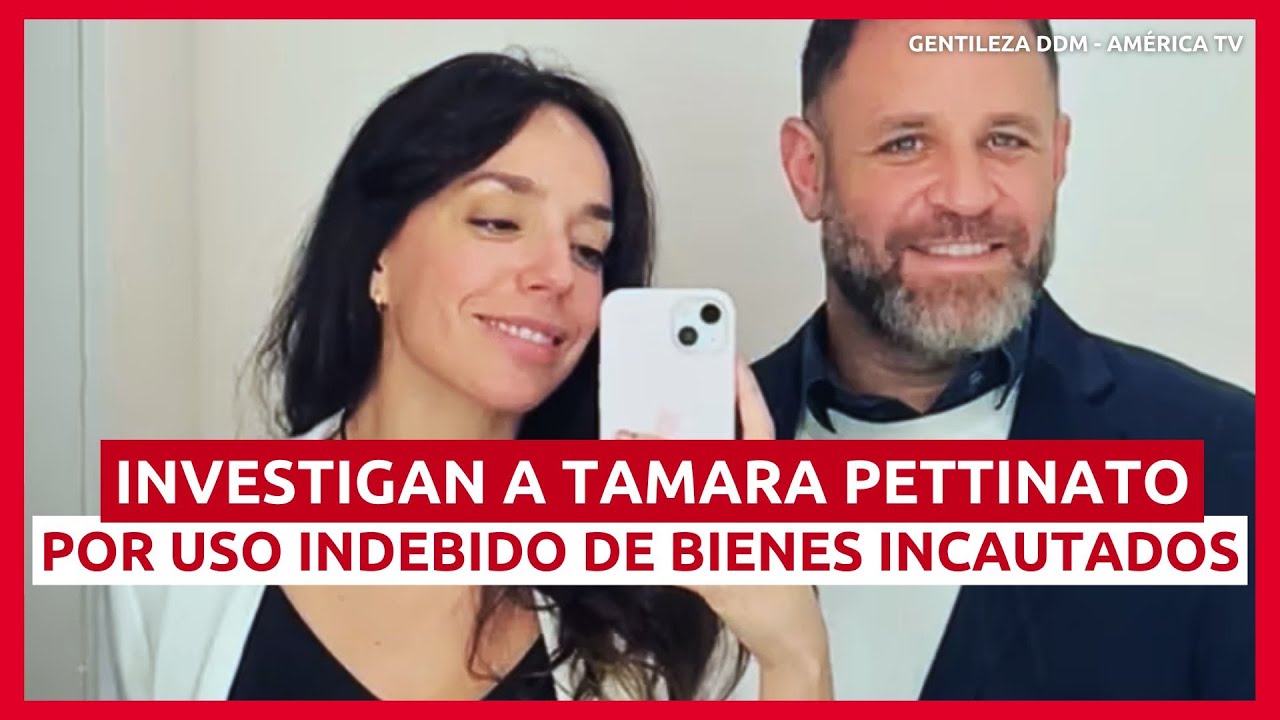 Investigan a Tamara Pettinato y a su novio diputado por uso indebido de bienes incautadosutados