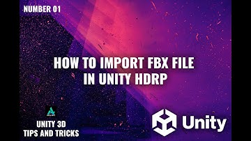 01 How to import fbx file in unity HDRP Project