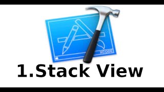 Xcode IOS Develop - 1 - Create a stackview in Xcode