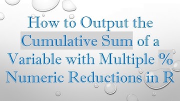 How to Output the Cumulative Sum of a Variable with Multiple % Numeric Reductions in R