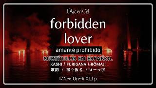 「forbidden lover」- L'Arc〜en〜Ciel [Sub. Español   Lyrics]
