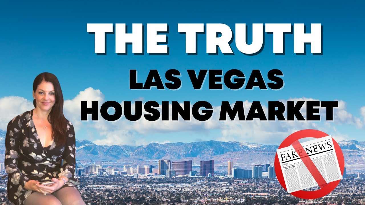 The Truth About The Las Vegas Housing Market 1st Q 2023 PART I