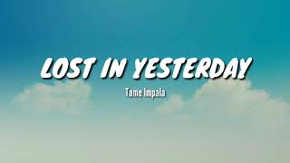 Tame Impala - Lost In Yesterday (Lyrics)