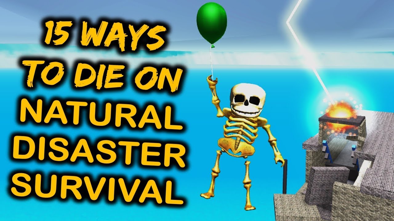 15 Ways To Die On Natural Disaster Survival Roblox By Sharkblox - 