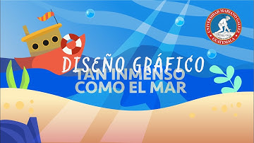 Diseño Gráfico tan inmenso como el mar -Video Interactivo