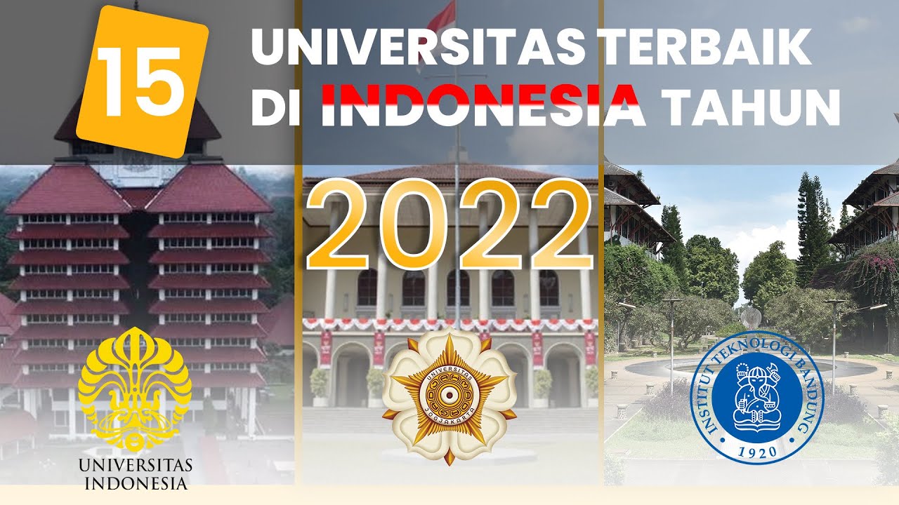 15 Universitas Terbaik Di Indonesia Tahun 2022!!! Calon Mahasiswa Baru Wajib Banget Tau.