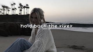 james bay - hold back the river (sped up)
