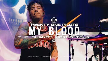 Twenty One Pilots - My Blood (The Clancy World Tour Studio Version)