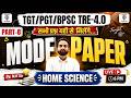 TGT-PGT/ BPSC TRE 4.0 | Home Science | Model Paper #8 सारे प्रश्न यही से | NK Sir