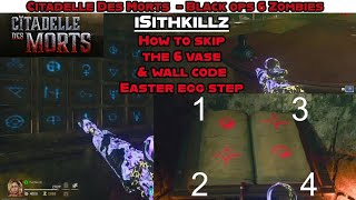 How to skip the Vases & wall code easter egg step guide on Citadelle Des Morts- Black ops 6 Zombies