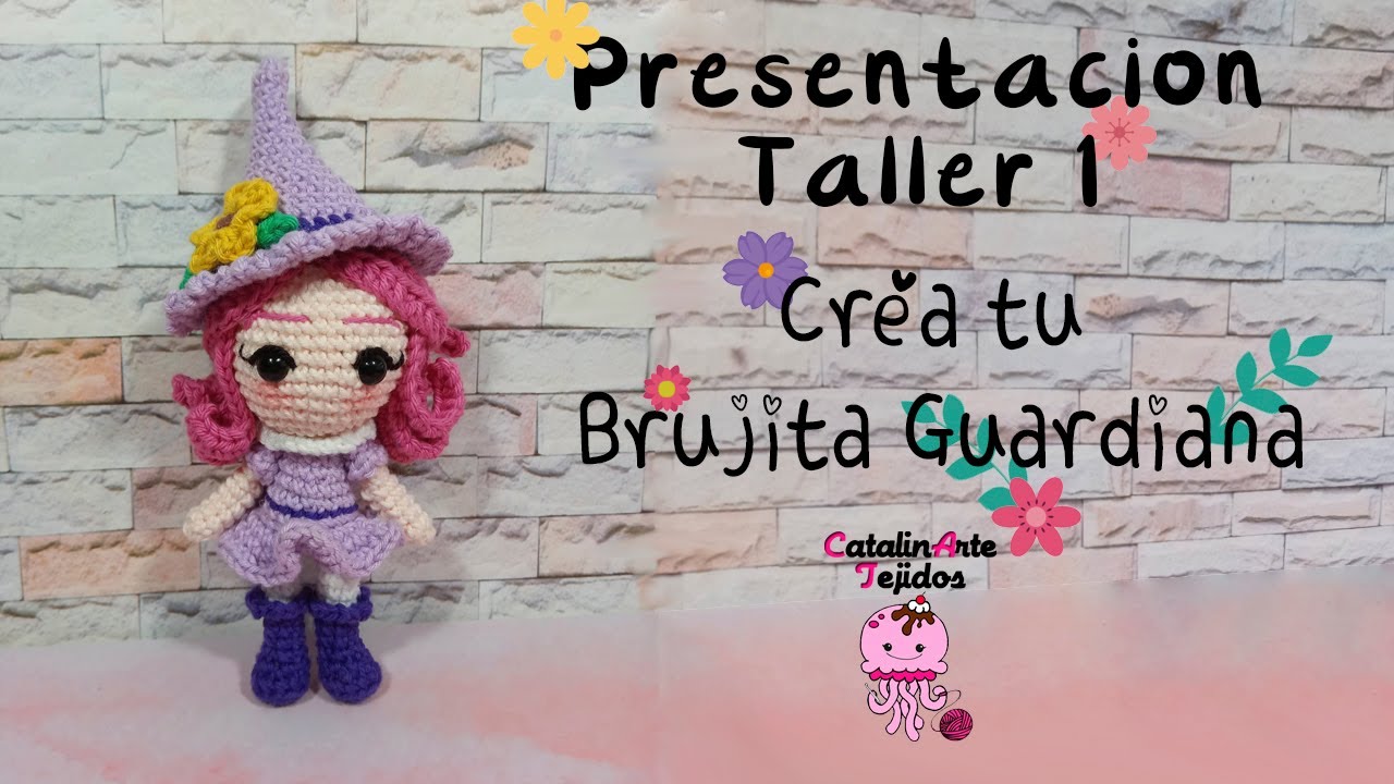 Pesentación Taller Brujita Guardiana amigurumi | CatalinArte Tejidos
