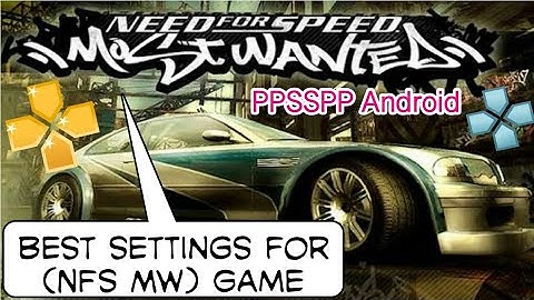 (Best settings) NFS MW Need For Speed Most Wanted Game Android | PPSSPP Emulator | Hindi
