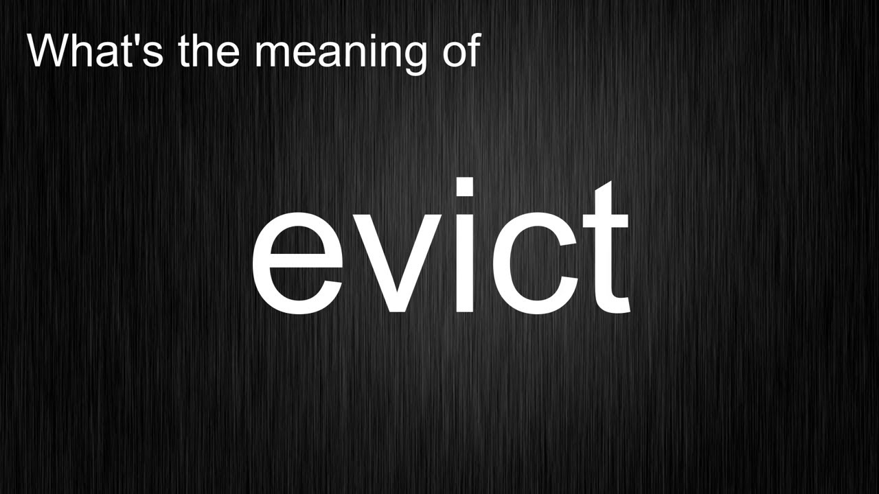 What's the meaning of "evict", How to pronounce evict? YouTube