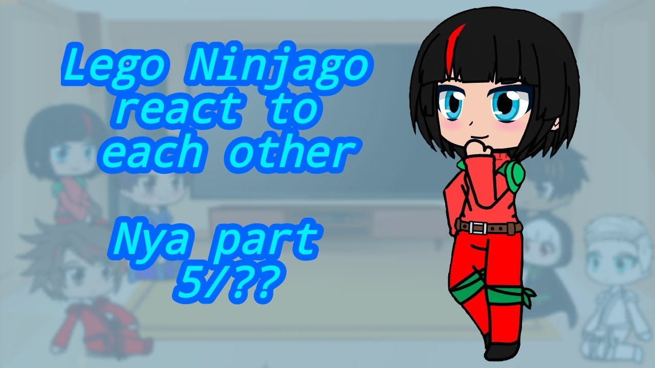 Lego Ninjago react to Nya part 5/?? 🇺🇸 - YouTube