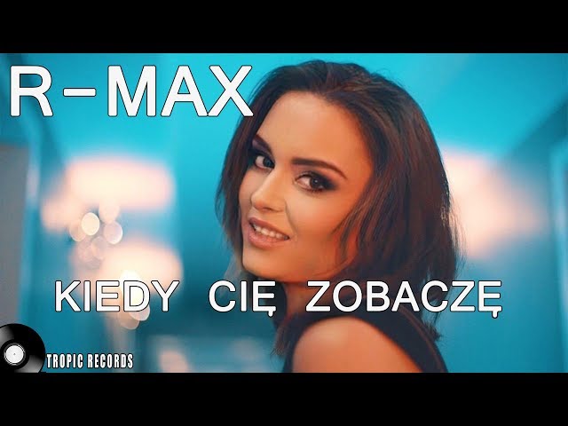 R-MAX - Kiedy Cie zobacze