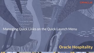 Hospitality Documentation—OPERA Cloud: Manage Links using the Quick Launch Menu in OPERA Cloud