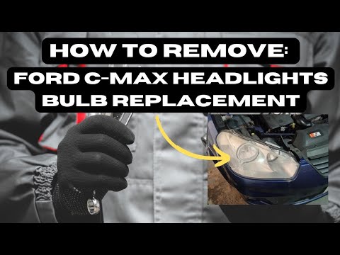 How to remove Ford C-Max Headlight. Change Headlight bulbs years 2006