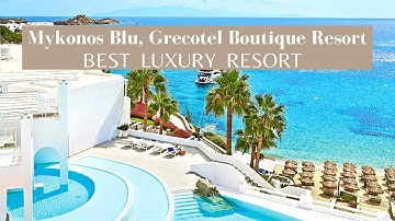 Mykonos Blu, Grecotel Boutique Resort | Best Luxury Resort in Mykonos, Greece