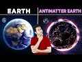 कैसी होगी ANTIMATTER की बनी दुनिया? | How Would World Made of Antimatter Look Like