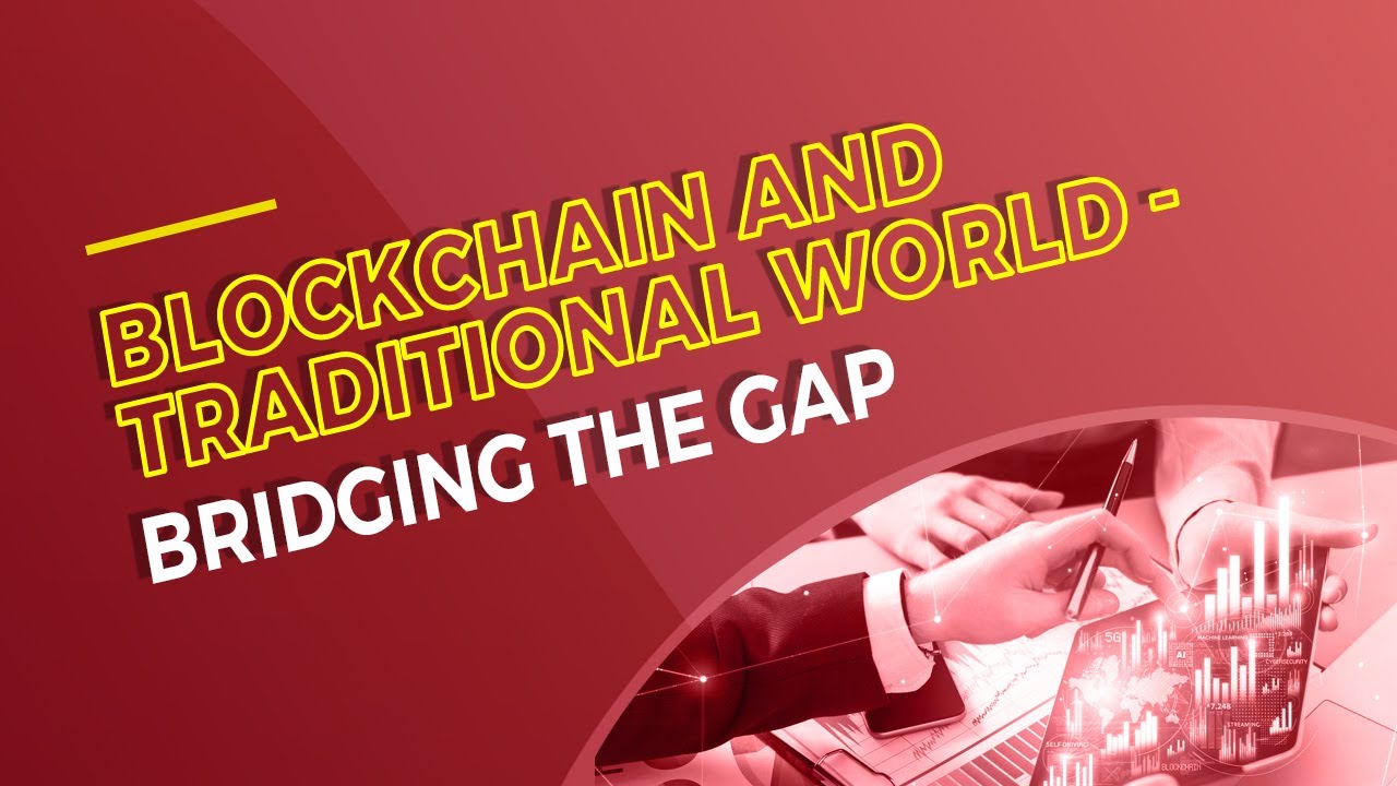 Bridging the gap between blockchain and traditional world - YouTube
