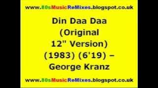 Din Daa Daa (Original 12' Version) - George Kranz | 80s Dance Music | 80s Club Music | 80s Club Mix