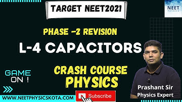 CAPACITOR L-4 | NEET Physics Crash Course | NCERT Physics Class 12 | NEET 2021