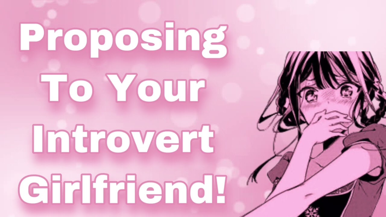 Proposing To Your Introvert Girlfriend! (Kissing) (Cuddling) (Teasing) (Romantic Date) (Cute) (F4M)