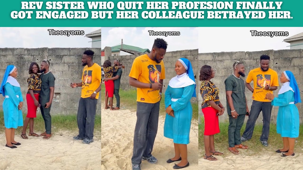 THE REV SISTER WHO QUIT HER PROFESION FINALLY GOT ENGAGED,~ BUT HER FRIEND BETR@YED HER.