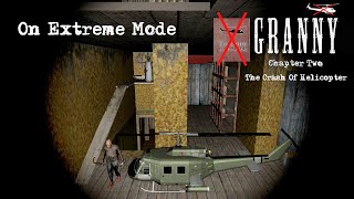 Granny Chapter Two PC - The Crash Of Helicopter Custom Map On Extreme Mode