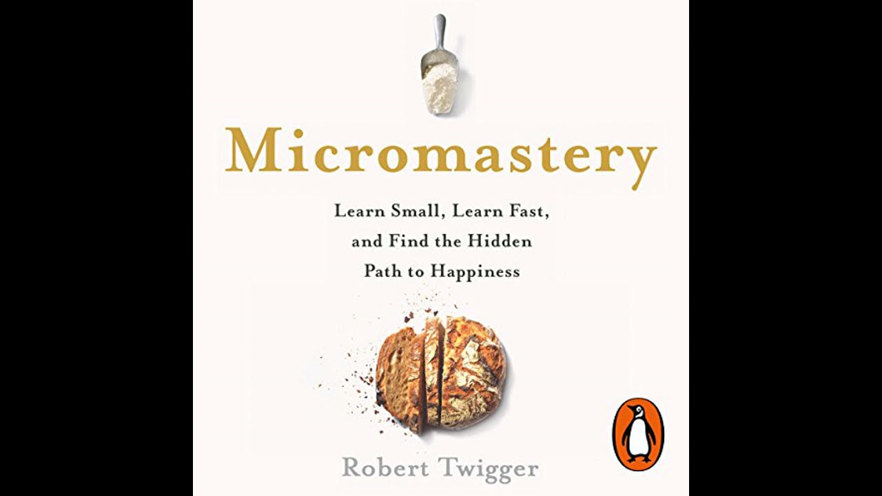 Micromastery: 39 Little Skills to Help You Find Happiness Audiobook by Robert Twigger