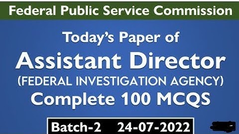 ASSISTANT DIRECTOR FIA 24-07-2022 | FIA PAPER 24 JULY 2022| #fia #exam2022