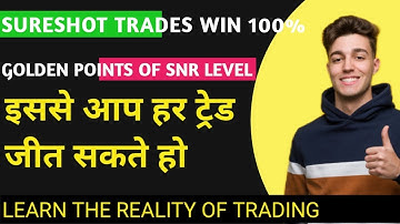 How to place Sureshot Trades with Golden point of SNR level,Fully detail explained in Hindi l