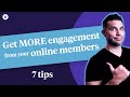 Increase engagement for your online membership (7 tips)