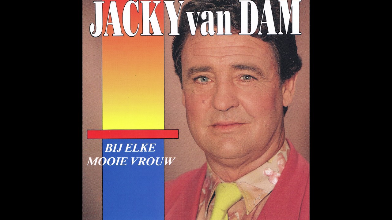 Jacky van Dam -  Ik dronk en vergat